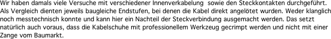 Wir haben damals viele Versuche