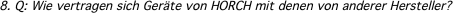 8. Q: Wie vertragen sich